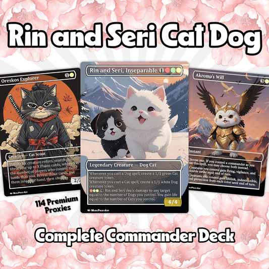 Rin and Seri Cat Dog Proxy Commander EDH Deck, 99.95 Cards + 8 Free Tokens | Cute Custom Full Art | MuraProxyArt