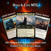 | We Have Discontinued Production | Dogs & Cats  Commander Deck PREMIUM COLLECTOR SET | 101 CARDS